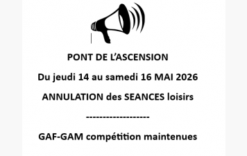 ANNULATION : Séances loisirs du jeudi 14 MAI au samedi 16 MAI 2026 compris